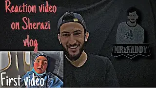 First reaction video on Sherazi  vlog | Shirazi first time on plan | Shirazi  introduction video |