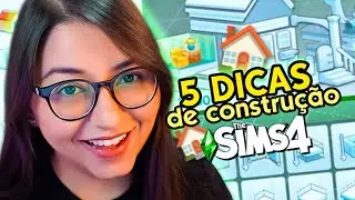 🏠 5 DICAS para Construir MELHOR no The Sims 4!