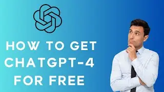 How to get ChatGPT-4 for free (2023)