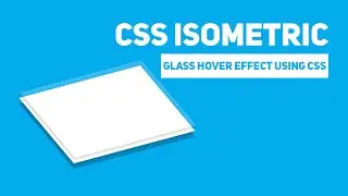 Css Isometric Glass Layer Hover Effects | Pure Css Tutorial