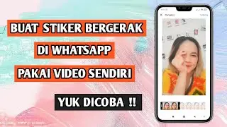CARA MUDAH MEMBUAT STIKER BERGERAK DI WHATSAPP | TERBARU 2021