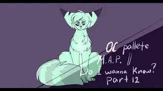 Do I Wanna Know? || OC Palette 1 week MAP || Part 12