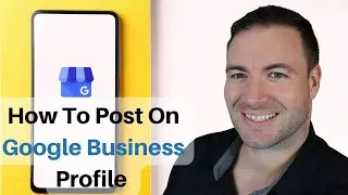 How To Post On Google Business Profile - Latest Version