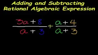 Adding and Subtracting Similar Rational Algebraic Expressions