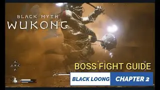 Black Myth Wukong : How to Beat Black Loong - Boss Fight Tutorial