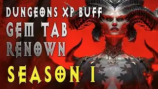 DIABLO 4 SEASON 1 - NM Dungeons XP Buff, Gem Tab, Renown, Map Completion & More