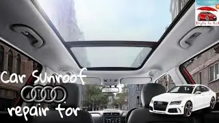 Car Sunroof Repair For AUDI A6 #shorts #virapost #viral #car #trending #reels