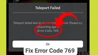 How to Fix Error Code 769 on Roblox ? || Fix Roblox Error Code 769 (New Process)