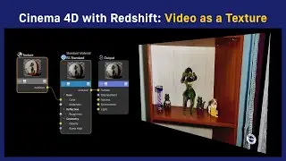 Cinema 4D with Redshift: Video as a Texture