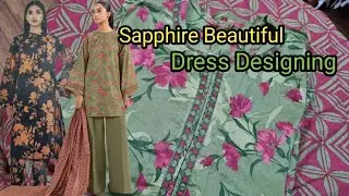 Sapphire Beautiful Dress Desiging|Stitching Ideas|Elegent dress designing