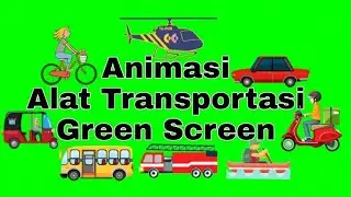 Animasi Alat Transportasi Green Screen