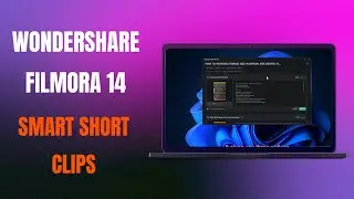 USING SMART SHORT CLIPS IN WONDERSHARE FILMORA 14