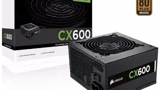 Nova Fonte do Canal - Corsair CX 600W 80 Plus Bronze
