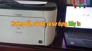 Hướng dẫn cài đặt và sử dụng máy in cho người mới bắt đầu | Thủ thuật tin học