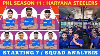PKL 11 | HARYANA STEELERS | STARTING 7 | SQUAD ANALYSIS