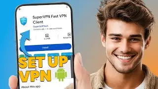 How to Set Up a VPN on Your Android Phone for Secure Browsing (Quick Guide)