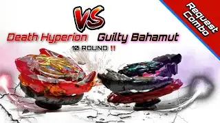 10 Round❗️Death Hyperion VS Guilty Bahamut - Request Combo