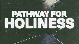 High School | Pathway to Holiness (2 Corinthians 6:11-7:1) | Joel Pickett