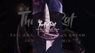 TheFatRat - Sail Away (feat. Laura Brehm) [JosephAli Remix]