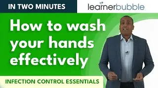 Infection Control - How to wash your hands effectively