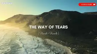 The Way Of Tears [ Slowed + Reverb ] - Muhammad al Muqit || Slowed Nasheed || Eyonyx   #nasheed