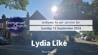 Sunday 15 September 2024 - Lydia Like