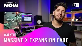 FADE Walkthrough – KOMPLETE NOW | Native Instruments