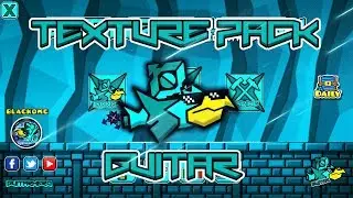GEOMETRY DASH 2.11 - AWESOME!! TEXTURE PACK - GUITAR PACK!! - HIGH DETAIL! - #32