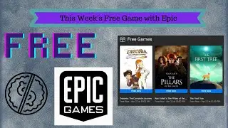 Epic Games ~ 3 Free Game Available this Week with the Epic Games Launcher 😍💜😍