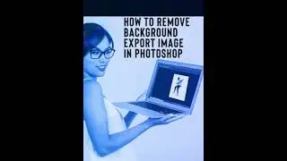 How to remove background and export image in Photoshop