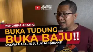 #290 Melawak dengan Buka Tudung dan baju Kurung?! Katanya Perempuan Itu Hafal 15 Juzuk?! Merepek!