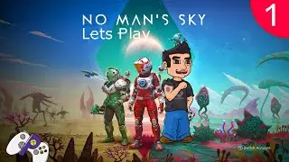 No Mans Sky - Lets Play - Episode 1 - Finding our . . . Ship!