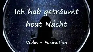 Violin ڿڰۣڿ❀  Ich hab geträumt heut Nacht ♥♥ ڿڰۣڿ❀ ♥♥