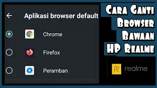 Cara Mengganti Browser Default Realme