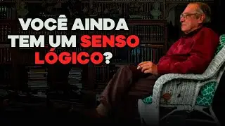 A completa destruição da lógica (perdemos o senso lógico)