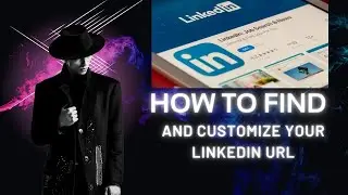 How to Find and Customize Your LinkedIn URL | Create a CUSTOM LINKEDIN profile URL in 2020