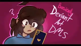 Basically Deviant Art DMs