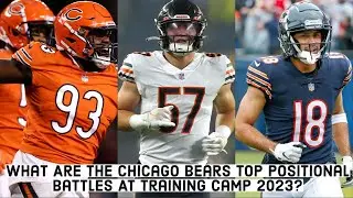 What Are The Top POSITIONAL BATTLES For The Chicago Bears 2023 Training Camp!
