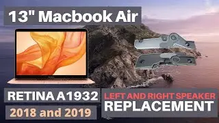 13” MacBook Air Retina 2018 and 2019 A1932 Left and Right Speakers Replacement