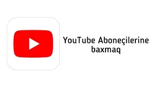 👥YouTube abunəçilərinə baxmaq