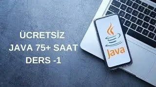 ÜCRETSİZ 75+ SAAT JAVA İLK DERS