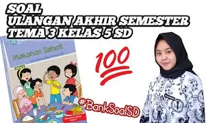 SOAL UAS KELAS 5 TEMA 3