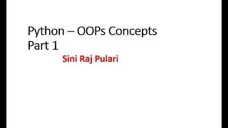 Object Oriented Programming Using Python -DEMO  - PART 1
