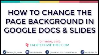 How To Change the Page Background in Google Docs and Slides