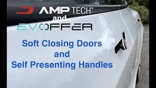 Ev Offer & AmpTech Self Presenting Door Handles & Soft Closing Doors for the Tesla Model 3 & Y