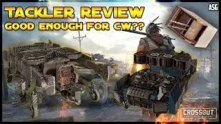 Crossout - Tackler Review - Good Enough for Clan Wars??