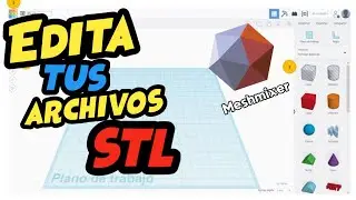 Como Modificar tus Archivos STL