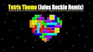 Tetris Theme Jules Rockin Remix)