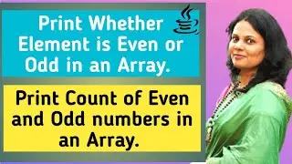 Check Elements are Even or Odd  in an Array|Print Number of Even and Odd Elements in an Array