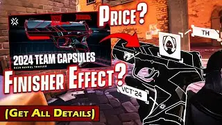 VCT TEAM CAPSULES (2024) - Classic Skin Price & Finisher Effect!! GAMEPLAY VIDEO